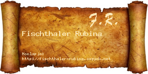 Fischthaler Rubina névjegykártya